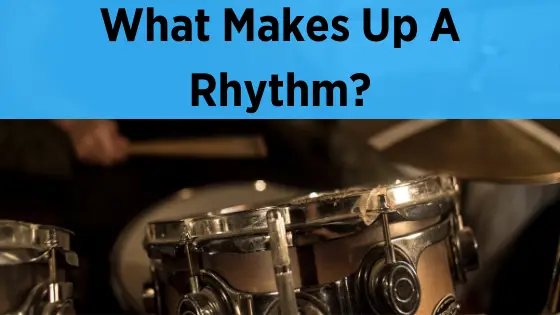 image what makes up a rhythm?
