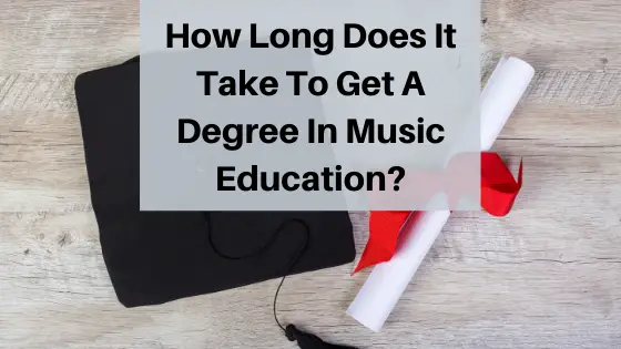 image how long does it take to get a degree in music education