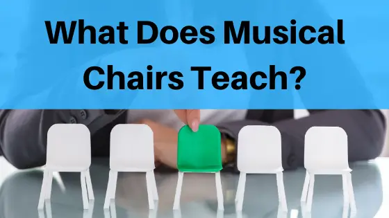 image what does musical chairs teach?